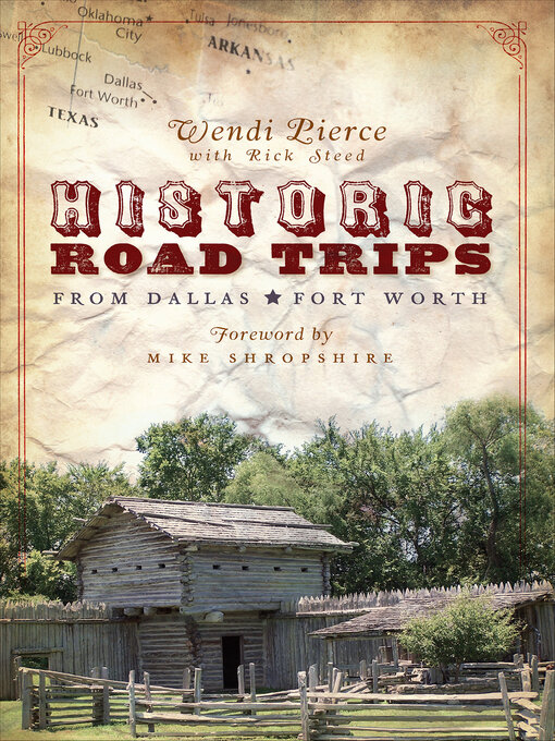 Title details for Historic Road Trips from Dallas/Fort Worth by Wendi Pierce - Available